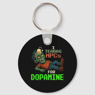 I Teabag Npcs For Dopamine Pixel Zombie Gamer  Key Ring