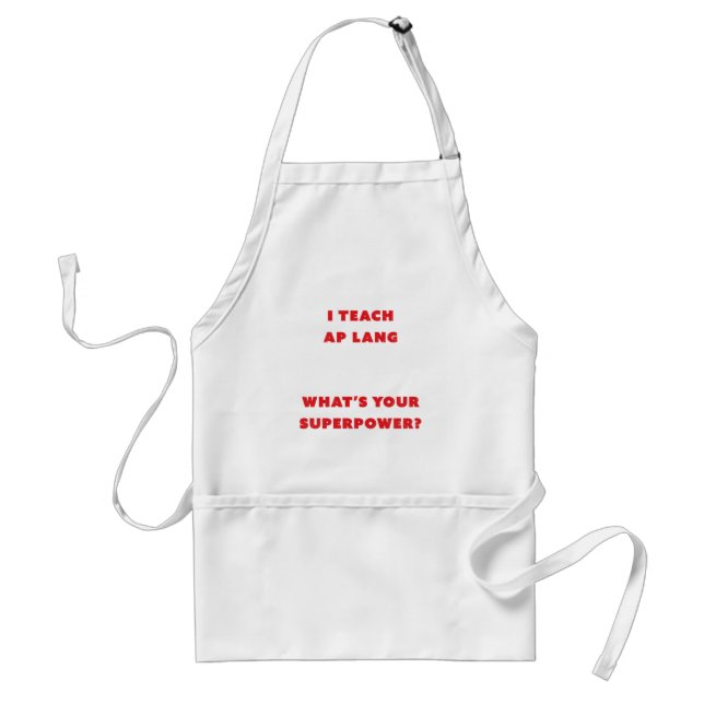 I Teach AP Lang What's Your Superpower? Standard Apron (Front)