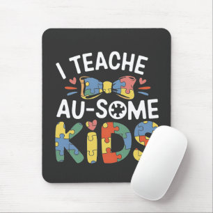 I Teach Au-some Kids Autism Awareness Teacher  Mouse Mat