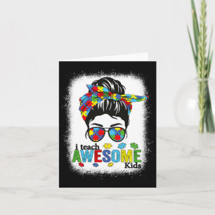 I Teach Awesome Kids Autism Awareness Messy Bun Bl Card