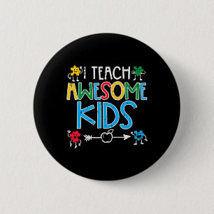 I Teach Awesome Kids Autism Awareness Sped Teacher 6 Cm Round Badge