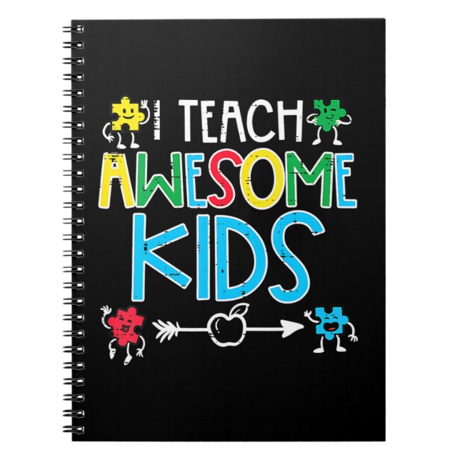 I Teach Awesome Kids Autism Awareness Sped Teacher Notebook (Front)