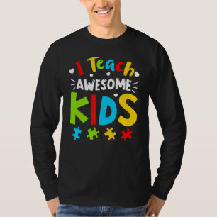 I Teach Awesome Kids Autism Awareness Sped Teacher T-Shirt