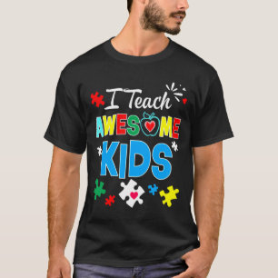 I Teach Awesome Kids Autism Awareness Sped Teacher T-Shirt