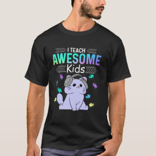 I Teach Awesome Kids Autism Special Education Cute T-Shirt