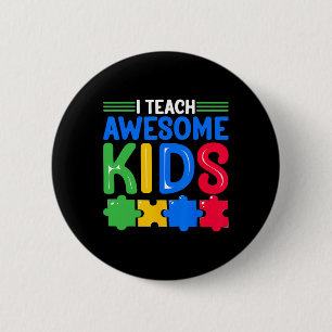 I Teach Awesome Kids - Autism Special Education Sp 6 Cm Round Badge