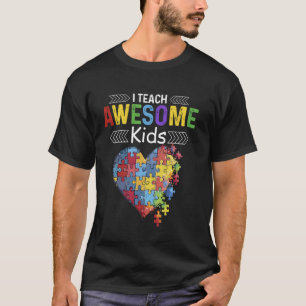 I Teach Awesome Kids Autism Special Education Teac T-Shirt