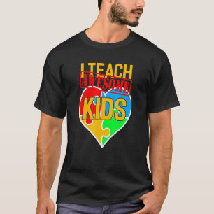 I Teach Awesome Kids Cute Autism Special Education T-Shirt