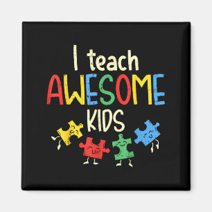 I Teach Awesome Kids Shirt Autism Special Educatio Magnet