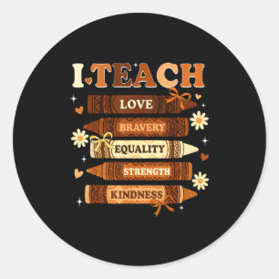 I Teach Black History Month Melanin Crayons Black Classic Round Sticker