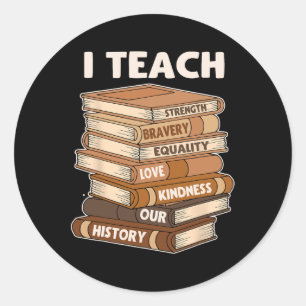 I Teach Black History Teacher Celebrate Black Hist Classic Round Sticker