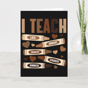 I Teach Bravery Love Equality Strength Kindness Pe Card