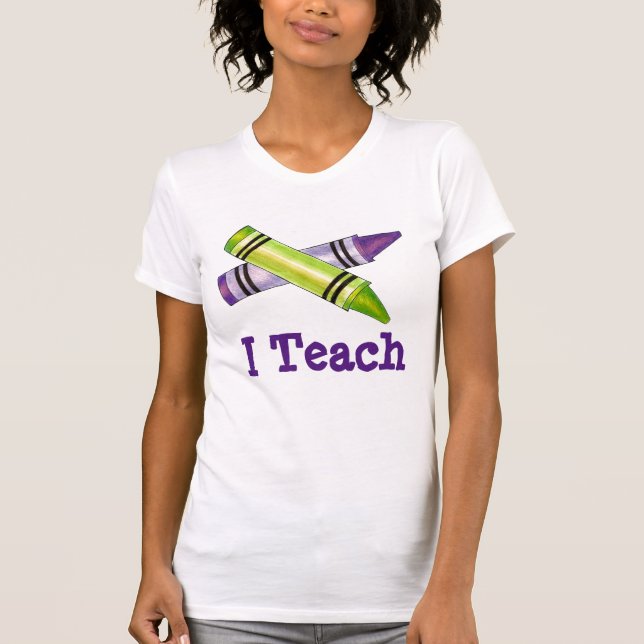 I Teach Crayons Art Teacher Teaching Gift Tee (Front)