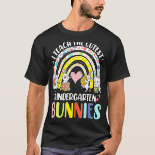 I Teach Cutest Bunnies Kindergarten Easter Teacher T-Shirt