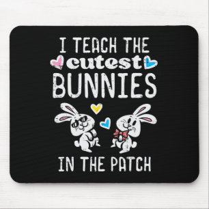 I Teach Cutest Bunnies Patch Easter Teacher Spring Mouse Mat
