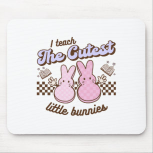 I Teach Cutest Little Bunnies Easter Hoppy Teacher Mouse Mat