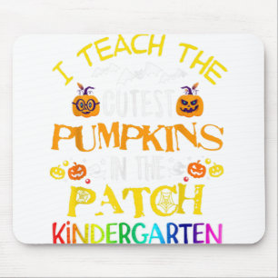 I Teach Cutest Pumpkins In The Patch Kindergarten Mouse Mat