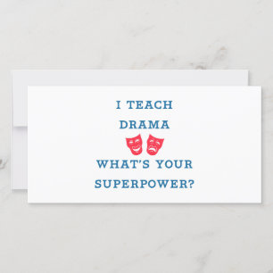 I Teach Drama What's Your Superpower?