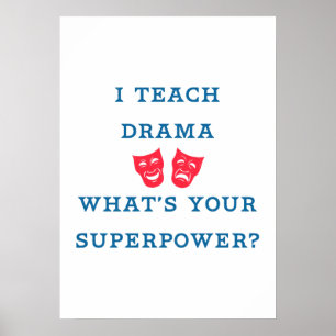I Teach Drama What's Your Superpower? Poster
