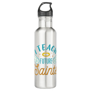 I Teach Future Saints Catholic School Teacher 710 Ml Water Bottle