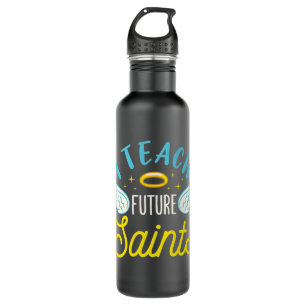 I Teach Future Saints Catholic Teacher Parochial 710 Ml Water Bottle