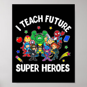 I Teach Future Super Heroes Tee Gift Teaching Moth Poster
