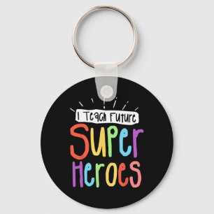 I Teach Future Superheroes Teacher Teaching Small Key Ring