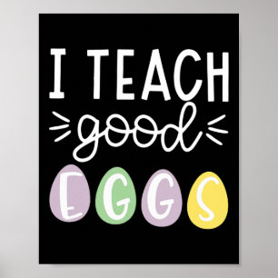 I Teach Good Eggs School Easter Bunny Eggs Easter  Poster