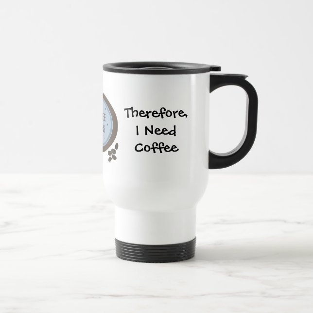 I Teach Humourous Coffee Saying Travel Mug (Right)