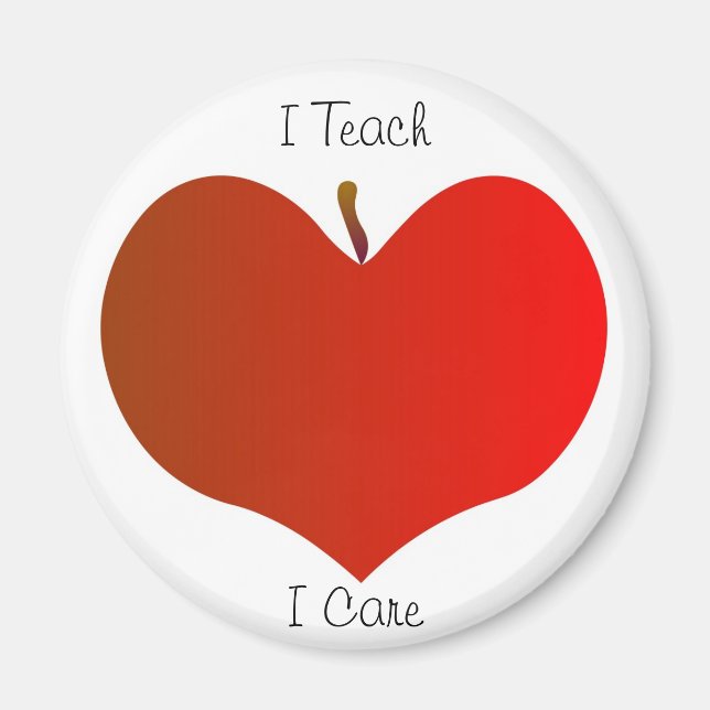 I Teach, I Care Magnet (Front)