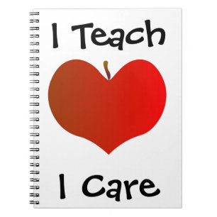 I Teach I Care Notebook