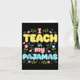 I Teach In My Pajamas Funny Online Virtual Teacher Card