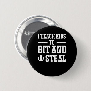 I Teach Kids To Hit Steal Softball Coach 6 Cm Round Badge
