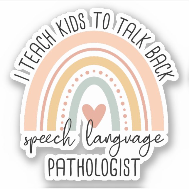 I Teach Kids To Talk Back Speech Language Path SLP (Front)