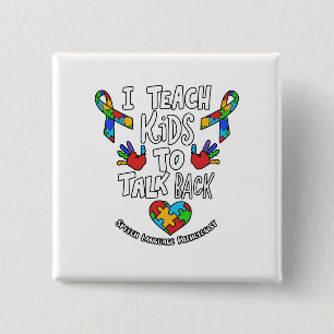 I Teach Kids To Talk Back Speech Language Therapy 15 Cm Square Badge