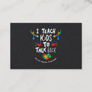 I Teach Kids To Talk Back Speech Language Therapy Business Card