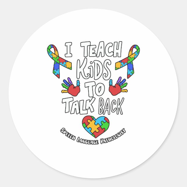 I Teach Kids To Talk Back Speech Language Therapy Classic Round Sticker (Front)