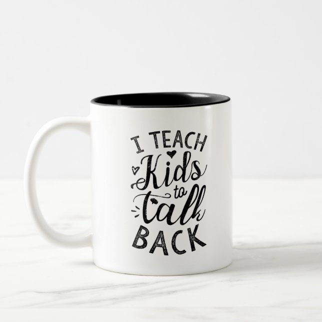 I Teach Kids To Talk Back Two-Tone Coffee Mug (Left)