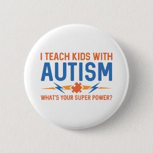 I Teach Kids With Autism 6 Cm Round Badge