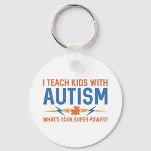 I Teach Kids With Autism Key Ring