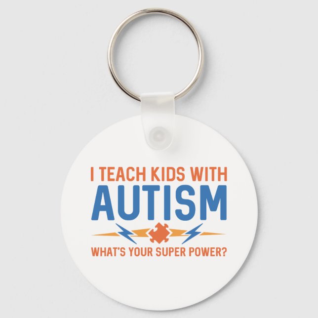 I Teach Kids With Autism Key Ring (Front)