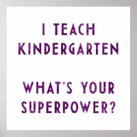 I Teach Kindergarten What's Your Superpower?
