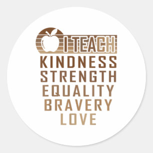 I Teach Kindness Strength Equality Love Black Hist Classic Round Sticker