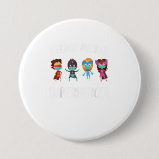 I Teach Masked Superheroes Back to School 7.5 Cm Round Badge