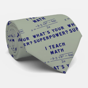 I Teach Math / What's Your Superpower? Tie
