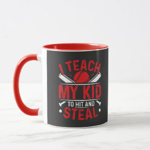 I Teach My Kid to Hit and Steal Mug