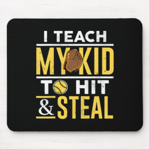 I Teach My Kid To Hit And Steal Softll Mouse Mat