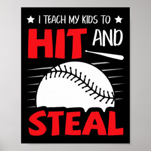 I Teach My Kids To Hit And Steal Softll Sell Mom D Poster