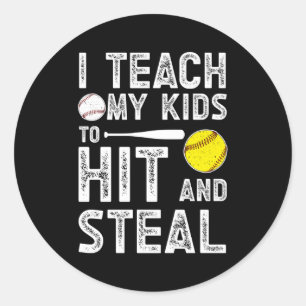 I Teach My To Hit And Steal Baseball Softball Dad Classic Round Sticker