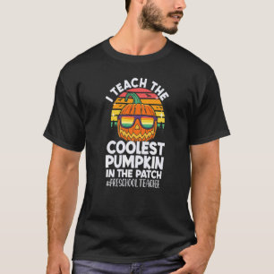 I Teach Pumpkin In The Patch Preschool Teacher Vin T-Shirt